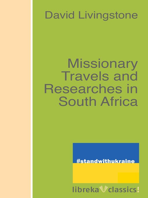 Title details for Missionary Travels and Researches in South Africa by David Livingstone - Available